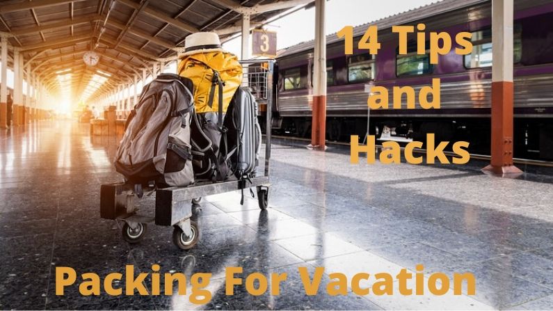 Packing for Vacation – 14 Tips and Hacks